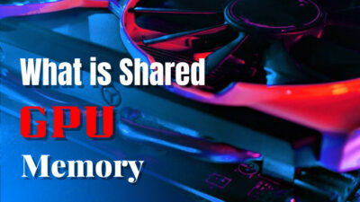 what-is-shared-gpu-memory-d