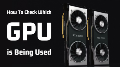how-to-check-which-gpu-is-being-used