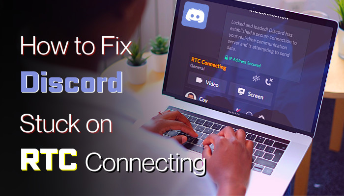 how-to-fix-discord-stuck-on-rtc-connecting-s