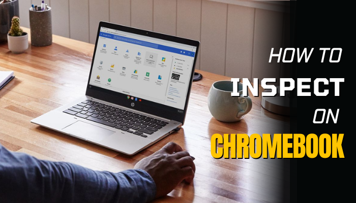 how-to-inspect-on-chromebook