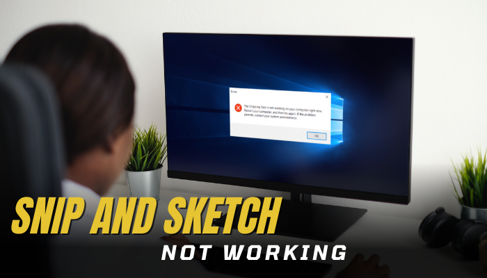 How To Use Snip  Sketch To Take Screenshots In Windows  Guide 2023