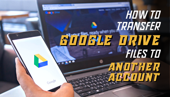 transfer-google-drive-to-another-account