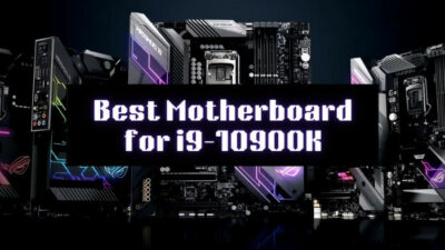 best-motherboard-for-i9-10900K-s