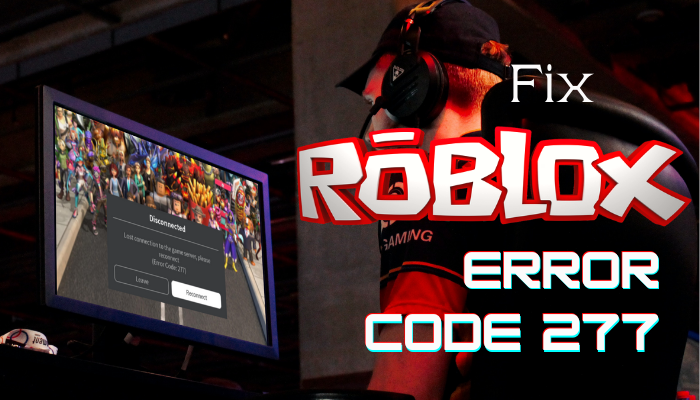 fix-roblox-error-code-277