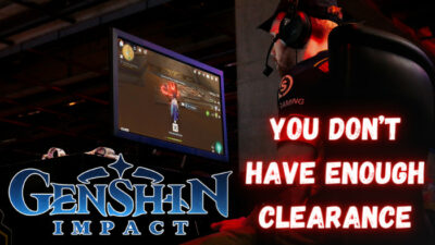 genshin-impact-you-don’t-have-enough-clearance