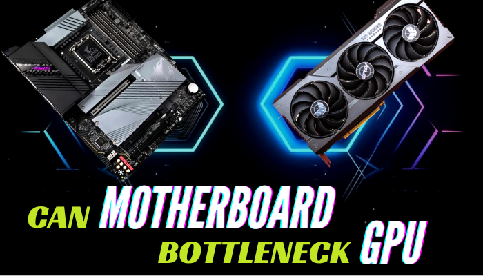 can-motherboard-bottleneck-gpu